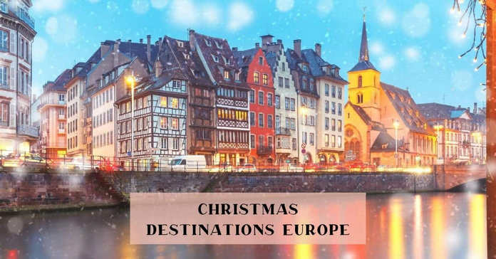 Top 10 Most Magical Christmas Destinations in Europe